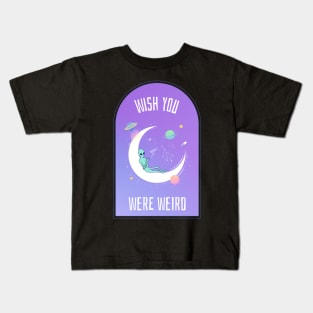 Wish you were weird alien Kids T-Shirt